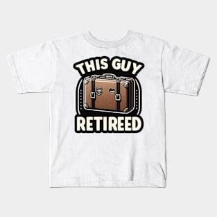 This guy retireed Kids T-Shirt